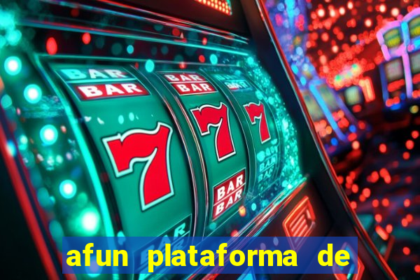 afun plataforma de jogos para ganhar dinheiro